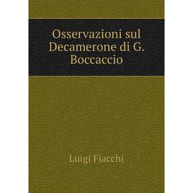 

Книга Osservazioni sul Decamerone di G Boccaccio