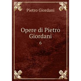 

Книга Opere di Pietro Giordani 6