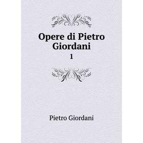 

Книга Opere di Pietro Giordani 1