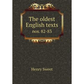 

Книга The oldest English texts nos. 82-83. Henry Sweet