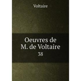 

Книга Oeuvres de M de Voltaire 38