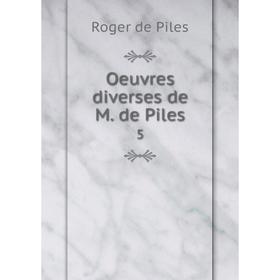 

Книга Oeuvres diverses de M de Piles 5