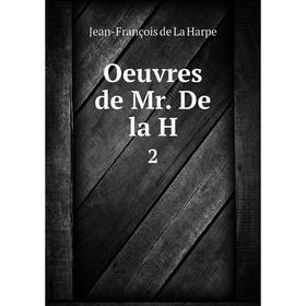 

Книга Oeuvres de Mr De la H2