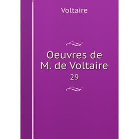 

Книга Oeuvres de M de Voltaire 29