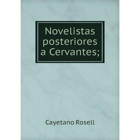 

Книга Novelistas posteriores a Cervantes;