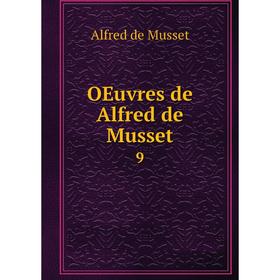 

Книга Oeuvres de Alfred de Musset 9