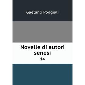 

Книга Novelle di autori senesi14
