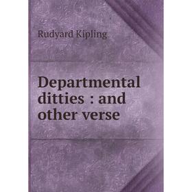 

Книга Departmental ditties: and other verse. Rudyard Kipling