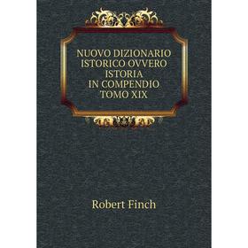 

Книга NUOVO DIZIONARIO ISTORICO OVVERO ISTORIA IN COMPENDIO TOMO XIX
