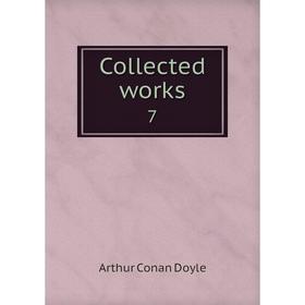 

Книга Collected works 7. Doyle Arthur Conan