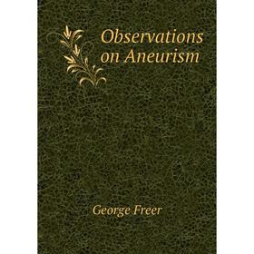 

Книга Observations on Aneurism