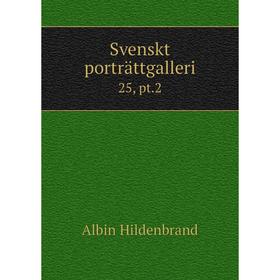 

Книга Svenskt porträttgalleri 25, pt. 2. Albin Hildenbrand