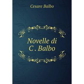 

Книга Novelle di C Balbo