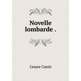 

Книга Novelle lombarde