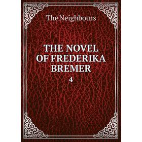 

Книга The novel of frederika bremer 4. The Neighbours