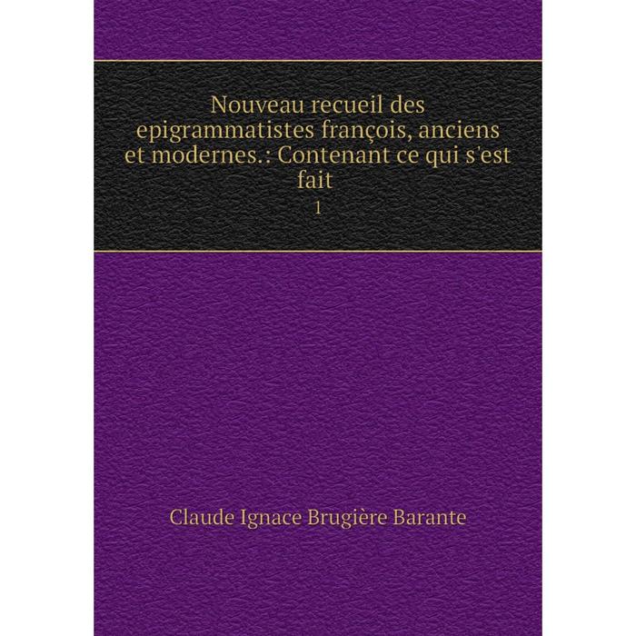 фото Книга nouveau recueil des epigrammatistes françois, anciens et moderne s: contenant ce qui s'est fait 1 nobel press