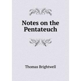 

Книга Notes on the Pentateuch