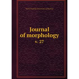 

Книга Journal of morphologyv. 27