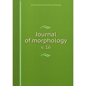 

Книга Journal of morphologyv. 16