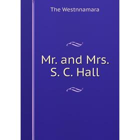 

Книга Mr and Mrs S C Hall