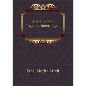 

Книга Märchen und Jugenderinnerungen 1