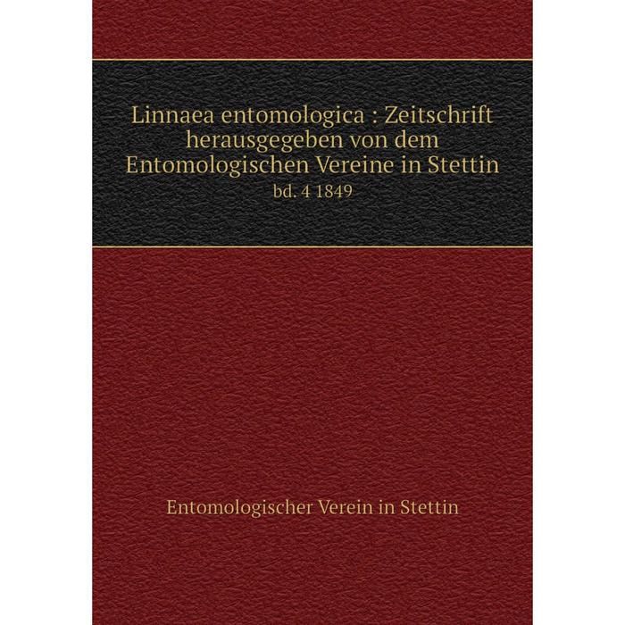 фото Книга linnaea entomologica: zeitschrift herausgegeben von dem entomologischen vereine in stettinbd 4 1849 nobel press