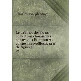 

Книга Le cabinet des fs, ou collection choisie des contes des fs, et autres contes merveilleux, orn de figures 29