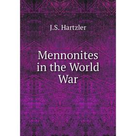

Книга Mennonites in the World War