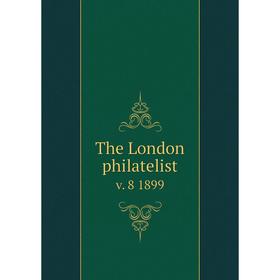 

Книга The London philatelist v. 8. 1899