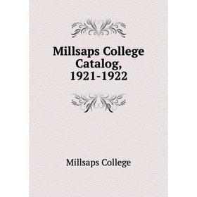 

Книга Millsaps College Catalog, 1921-1922