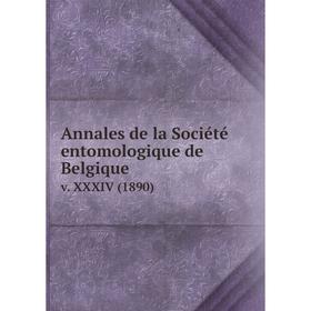 

Книга Annales de la Société entomologique de Belgique v. XXXIV (1890)