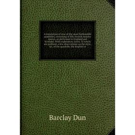

Книга A translation of nine of the most fashionable quadrilles, consisting of fifty French country dances, as performed in England and Scotland. With