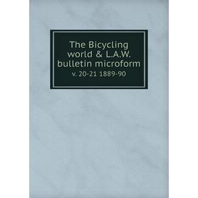 

Книга The Bicycling world & L.A.W. bulletin microform v. 20-21. 1889-90