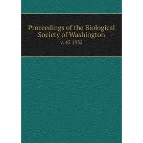 

Книга Proceedings of the Biological Society of Washington v. 45 1932