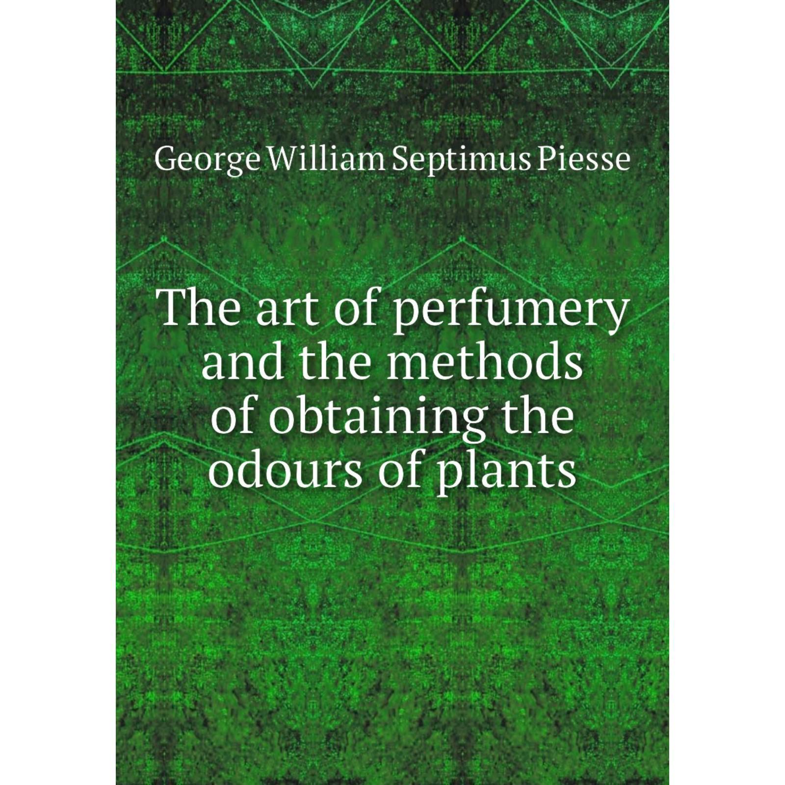 the art of perfumery