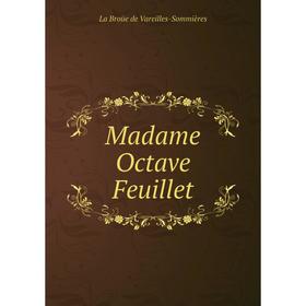 

Книга Madame Octave Feuillet
