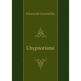 

Книга L'hypnotisme