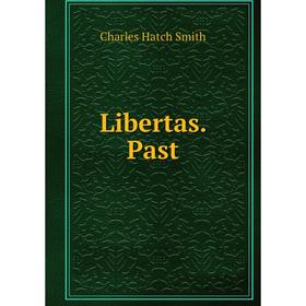 

Книга Libertas Past