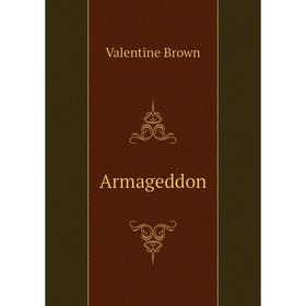 

Книга Armageddon. Valentine Brown