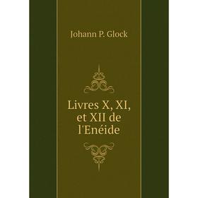 

Книга Livres X, XI, et XII de l'Enéide