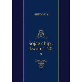 

Книга Sojae chip: kwon 1-20 9. I-myong Yi