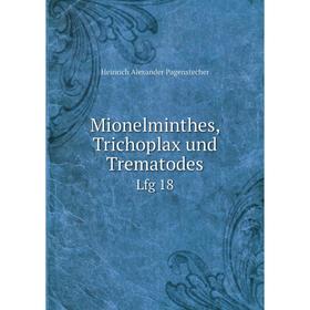 

Книга Mionelminthes, Trichoplax und Trematodes Lfg 18