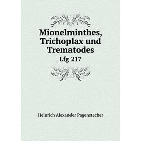 

Книга Mionelminthes, Trichoplax und Trematodes Lfg 217