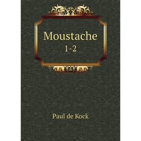 

Книга Moustache 1-2