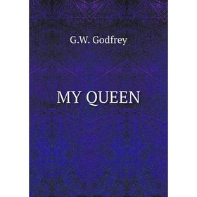 

Книга MY QUEEN