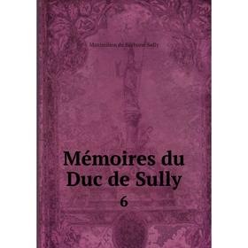 

Книга Mémoires du Duc de Sully6