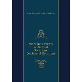 

Книга Miscellany poems, on Several Occasions: On Several Occasions