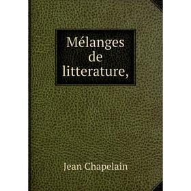 

Книга Mélanges de litterature,