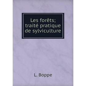 

Книга Les forêts; traité pratique de sylviculture