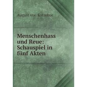 

Книга Menschenhass und Reue: Schauspiel in fünf Akten